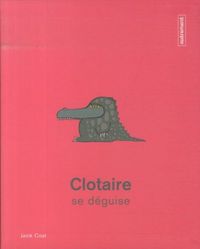 Produktbild: Clotaire se d&eacute;guise