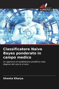 Produktbild: Classificatore Naive Bayes ponderato in campo medico