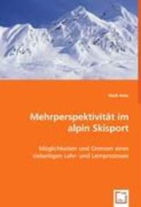 Anke, W: Mehrperspektivität im alpin Skisport