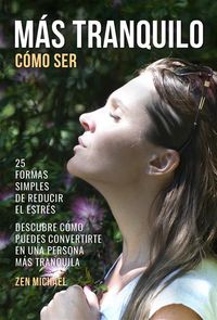 Produktbild: M&aacute;s Tranquilo, C&oacute;mo Ser