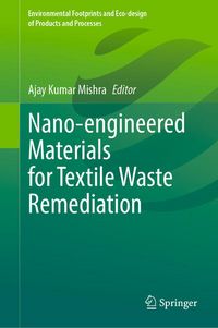 Produktbild: Nano-engineered Materials for Textile Waste Remediation
