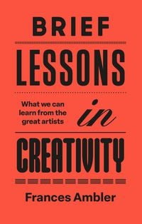 Produktbild: Brief Lessons in Creativity