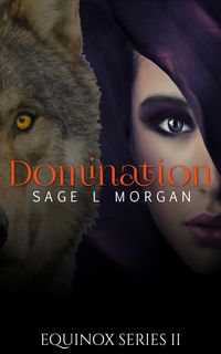Produktbild: Equinox 2: Domination (Equinox Werewolf Erotica Series, #2)