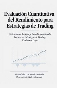 Produktbild: Evaluaci&oacute;n Cuantitativa del Rendimiento para Estrategias de Trading