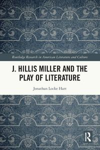 Produktbild: J. Hillis Miller and the Play of Literature