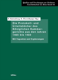 Produktbild: Die Protokoll- und Urteilsb&uuml;cher des K&ouml;niglichen Kammergerichts aus den Jahren 1465 bis 1480