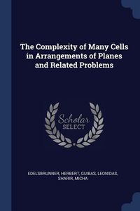 Produktbild: The Complexity of Many Cells in Arrangements of Planes and Related Problems