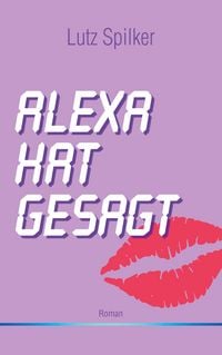 Produktbild: Alexa hat gesagt