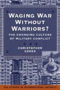 Produktbild: Coker, C:  Waging War without Warriors?