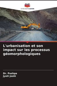 Produktbild: L'urbanisation et son impact sur les processus g&eacute;omorphologiques