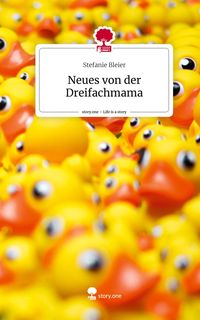 Produktbild: Neues von der Dreifachmama. Life is a Story - story.one