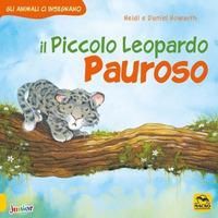 Produktbild: Il piccolo leopardo pauroso. Gli animali ci insegnano