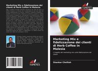 Produktbild: Marketing Mix e fidelizzazione dei clienti di Herb Coffee in Malesia