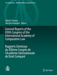 Produktbild: General Reports of the XIXth Congress of the International Academy of Comparative Law Rapports G&eacute;n&eacute;raux du XIX&egrave;me Congr&egrave;s de l'Acad&eacute;mie Internationale