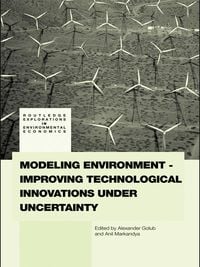 Produktbild: Modeling Environment-Improving Technological Innovations under Uncertainty