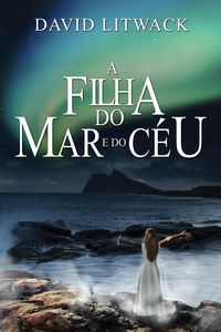 Bild vom Artikel A Filha do Mar e do Céu vom Autor David Litwack