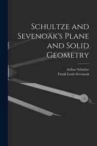 Produktbild: Schultze and Sevenoak's Plane and Solid Geometry