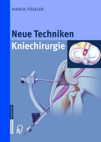 Bild vom Artikel Neue Techniken Kniechirurgie vom Autor H.H. Pässler