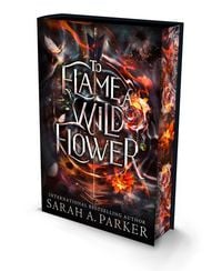 Produktbild: To Flame a Wild Flower. Special Deluxe Edition