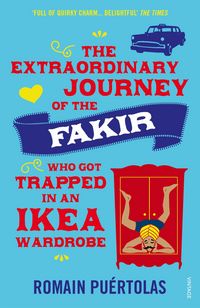 Produktbild: The Extraordinary Journey of the Fakir who got Trapped in an Ikea Wardrobe