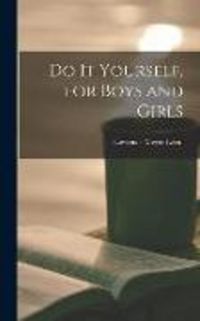 Produktbild: Do It Yourself, for Boys and Girls