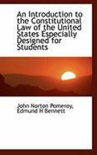 Produktbild: An Introduction to the Constitutional Law of the United States Especially Designed for Students