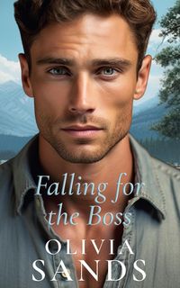 Bild vom Artikel Falling for the Boss (Sweet Mountain, Montana, #2) vom Autor Olivia Sands