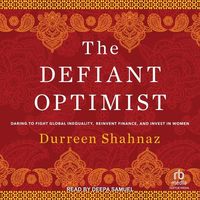 Bild vom Artikel The Defiant Optimist vom Autor Durreen Shahnaz