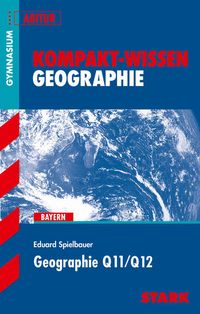 STARK Geographie-KOMPAKT - Wissen Q11/Q12