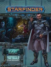 Produktbild: Starfinder Adventure Path: Serpents in the Cradle (Horizons of the Vast 2 of 6)