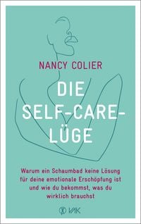 Bild vom Artikel Die Self-Care-Lüge vom Autor Nancy Colier