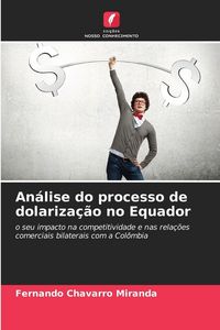 Produktbild: An&aacute;lise do processo de dolariza&ccedil;&atilde;o no Equador