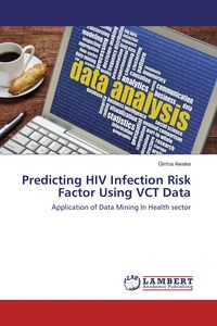 Produktbild: Predicting HIV Infection Risk Factor Using VCT Data