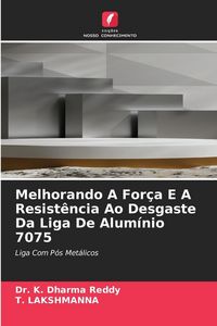 Produktbild: Melhorando A For&ccedil;a E A Resist&ecirc;ncia Ao Desgaste Da Liga De Alum&iacute;nio 7075