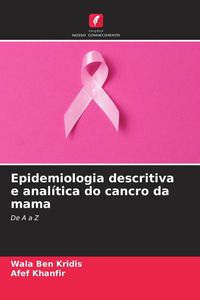 Produktbild: Epidemiologia descritiva e anal&iacute;tica do cancro da mama
