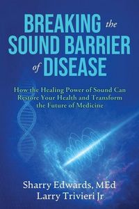 Produktbild: Breaking the Sound Barriers of Disease