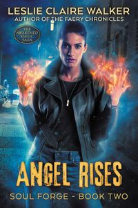 Produktbild: Angel Rises (Soul Forge, #2)