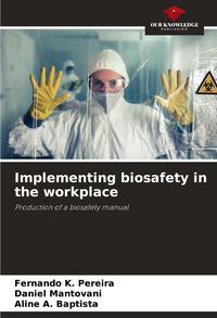 Produktbild: Implementing biosafety in the workplace