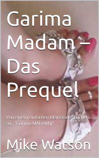 Produktbild: Garima Madam - Das Prequel