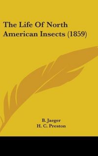 Produktbild: Jaeger, B: Life Of North American Insects (1859)