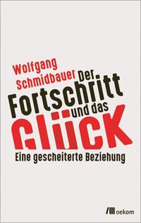 Produktbild: Der Fortschritt und das Gl&uuml;ck