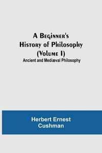 Produktbild: A Beginner's History of Philosophy (Volume I)