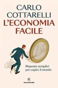 Produktbild: L' economia facile. Risposte semplici per capire il mondo