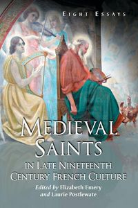 Produktbild: Medieval Saints in Late Nineteenth Century French Culture