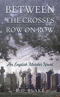Produktbild: Between The Crosses Row On Row (Edwards and Hutchings Murder Mysteries, #1)