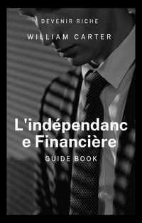 Produktbild: L'ind&eacute;pendance Financi&egrave;re