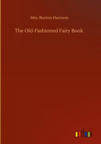 Produktbild: The Old-Fashioned Fairy Book