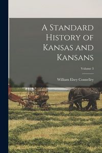Produktbild: A Standard History of Kansas and Kansans; Volume 3