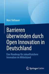Produktbild: Barrieren &uuml;berwinden durch Open Innovation in Deutschland