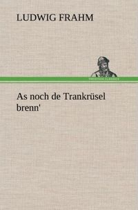 Produktbild: As noch de Trankr&uuml;sel brenn'